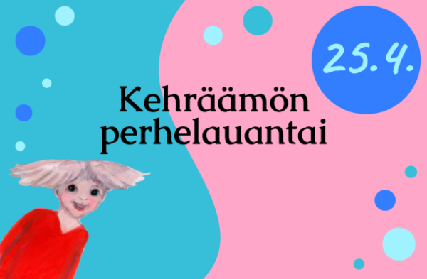 Kehräämön perhelauantain mainoskuva, jossa hymyilevä piirroshahmo kurkkaa julisteen alareunasta.